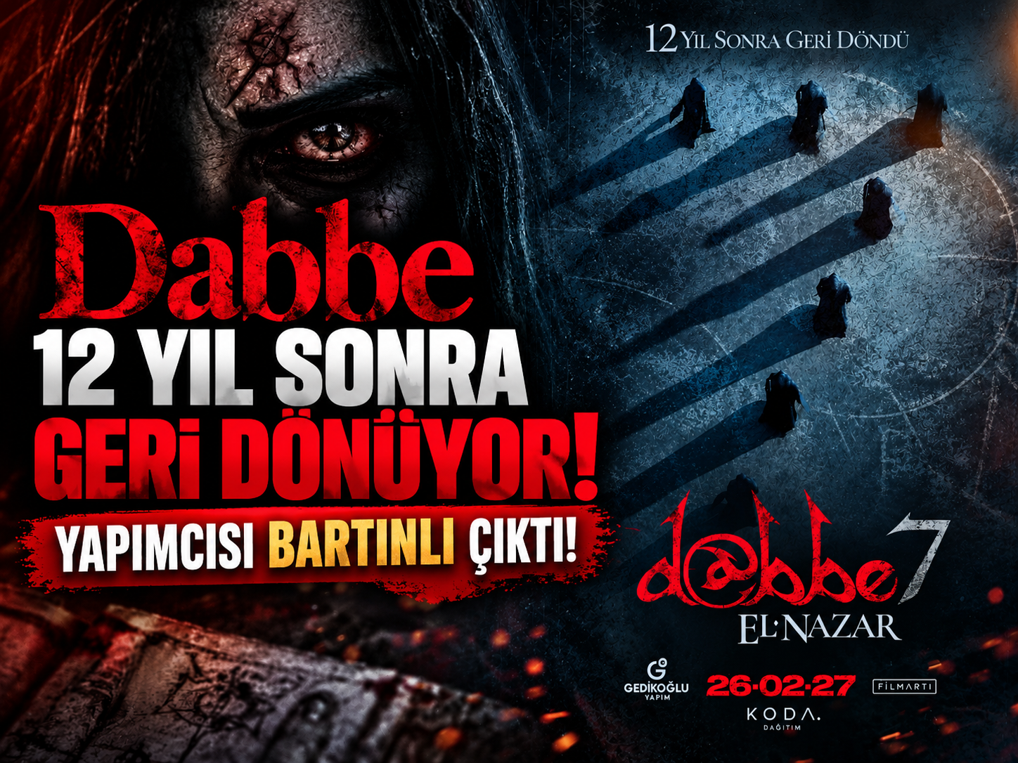 Dabbe 12 yıl sonra geri dönüyor: yapımcısı Bartınlı çıktı
