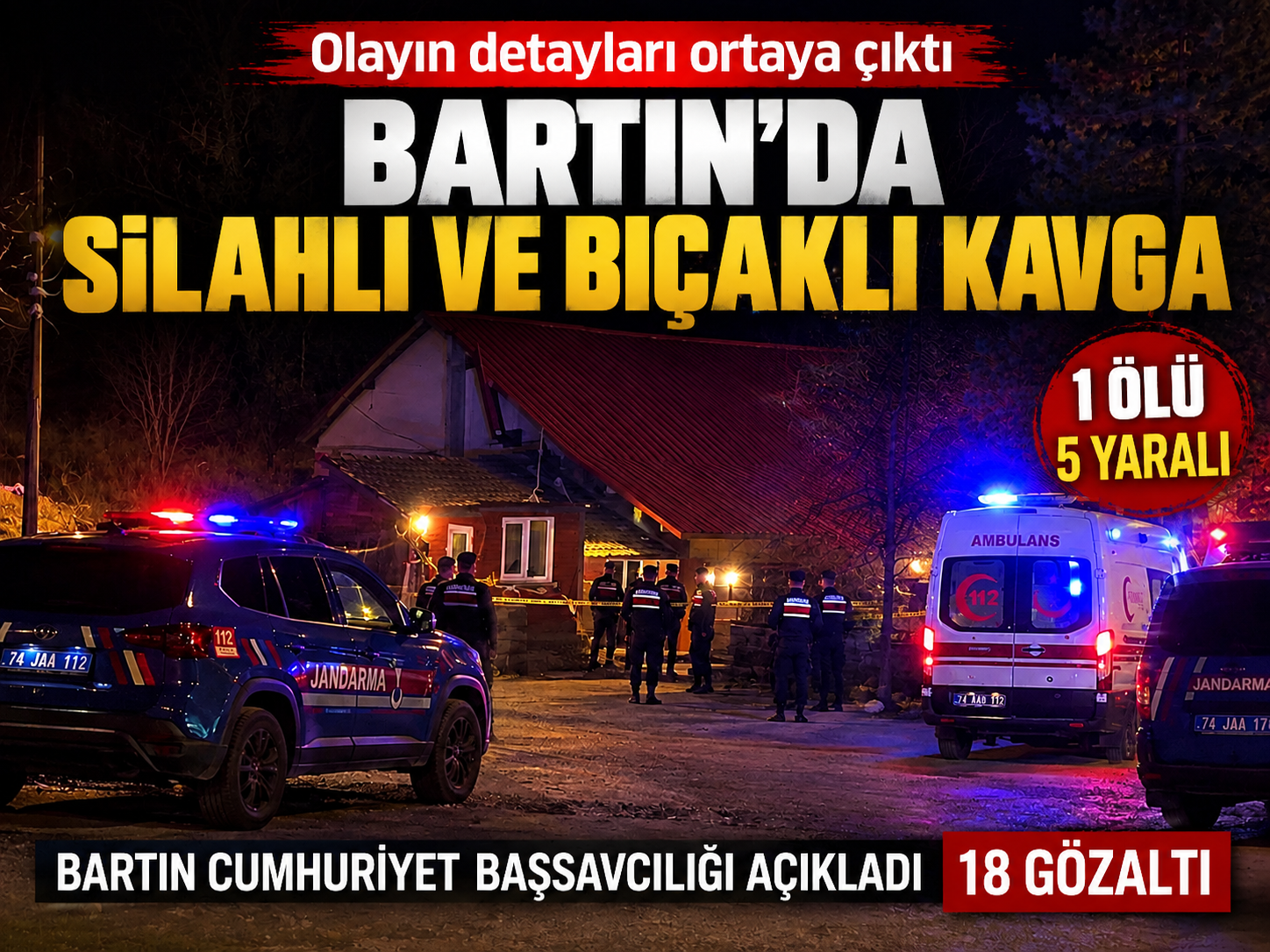 Başsavcılıktan Bartın’daki olayla i̇lgili açıklama: 18 kişi gözaltında
