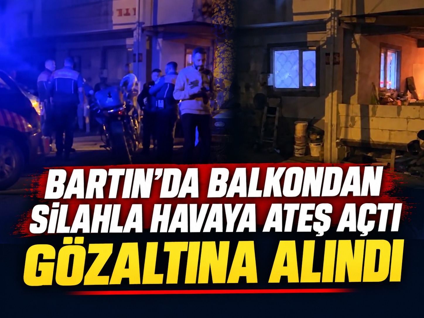 Bartın’da balkondan silahla havaya ateş açtı: gözaltına alındı