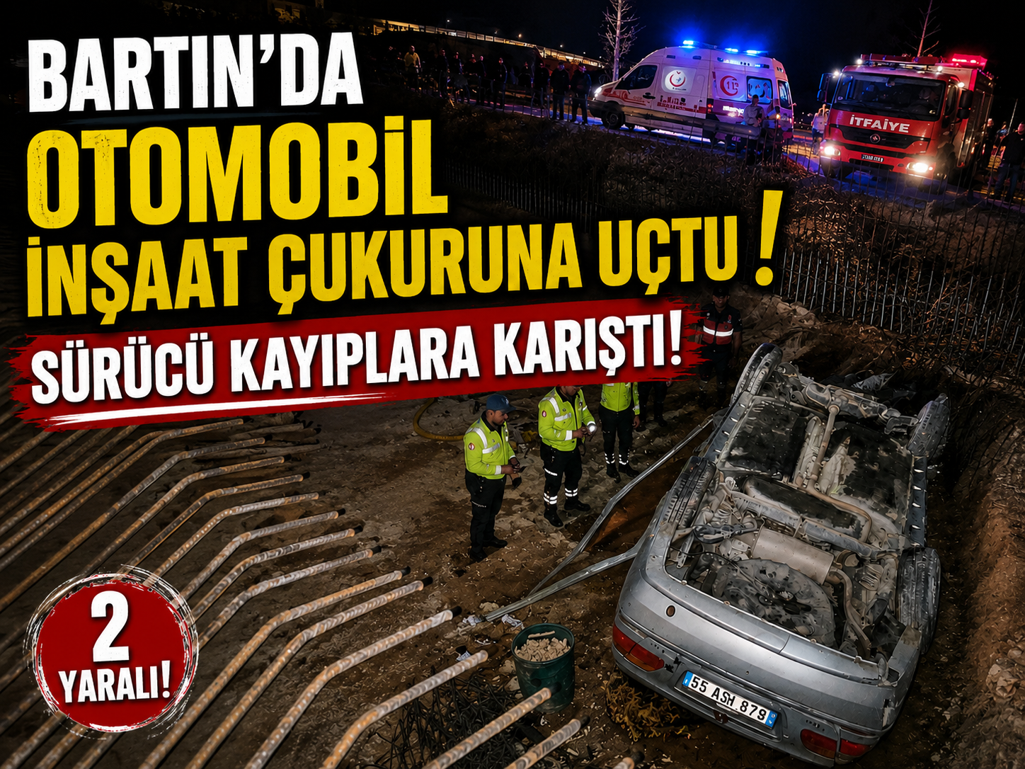 Bartın’da otomobil 5 metreden i̇nşaat çukuruna uçtu