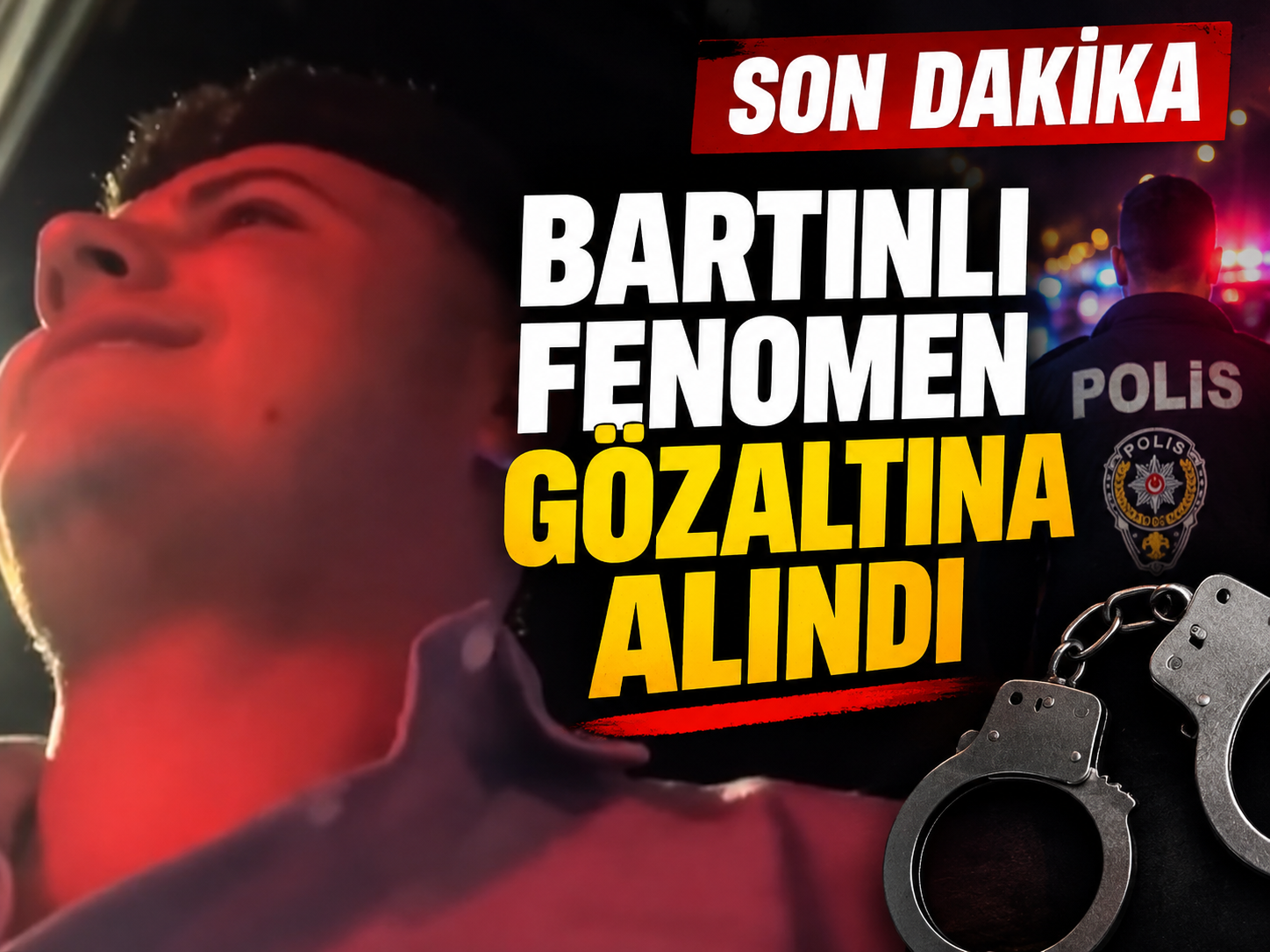 Bartınlı fenomene canlı yayın sonrası gözaltı