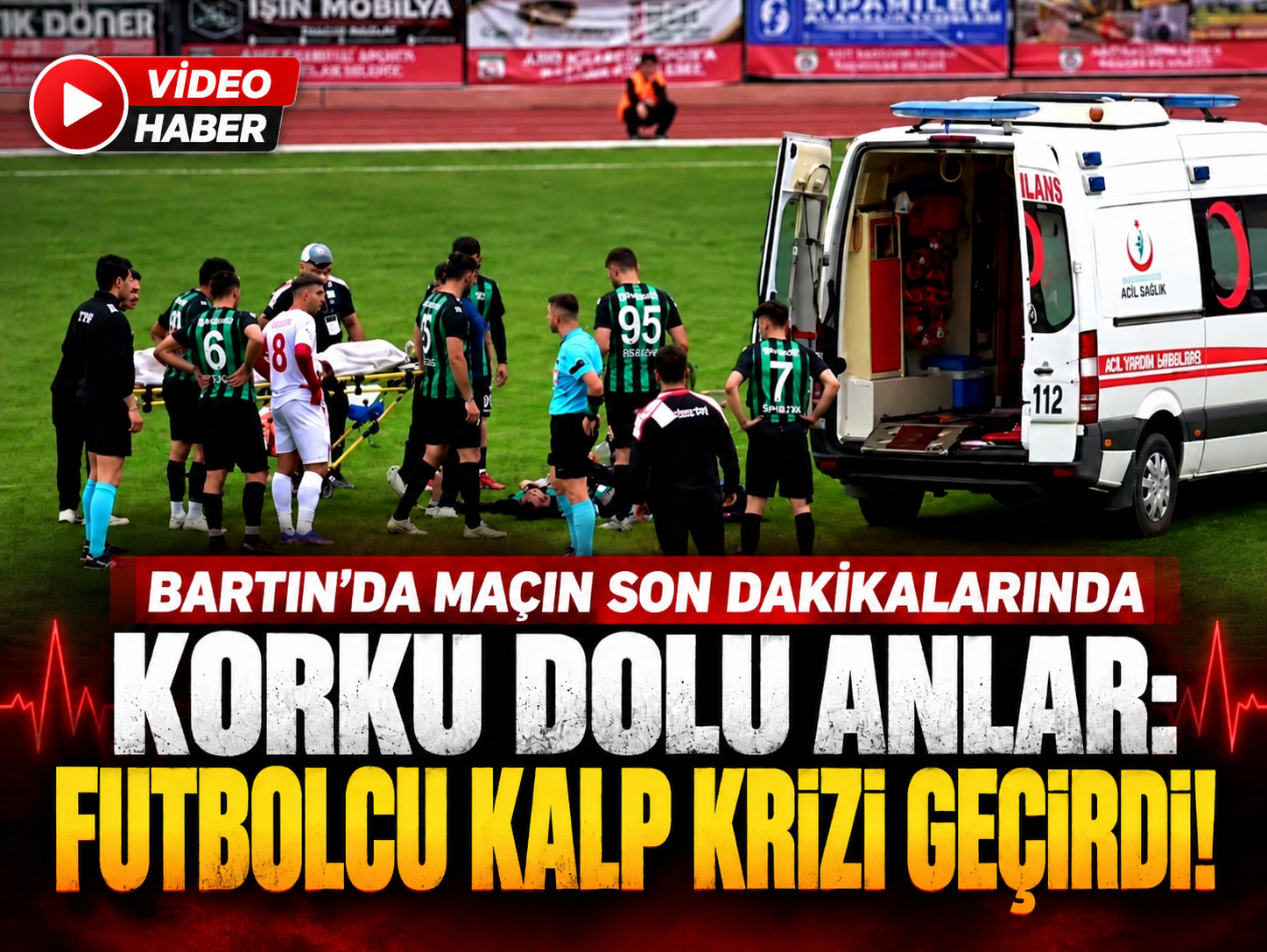 Bartın’da maçın son dakikalarında korku dolu anlar: futbolcu kalp krizi geçirdi