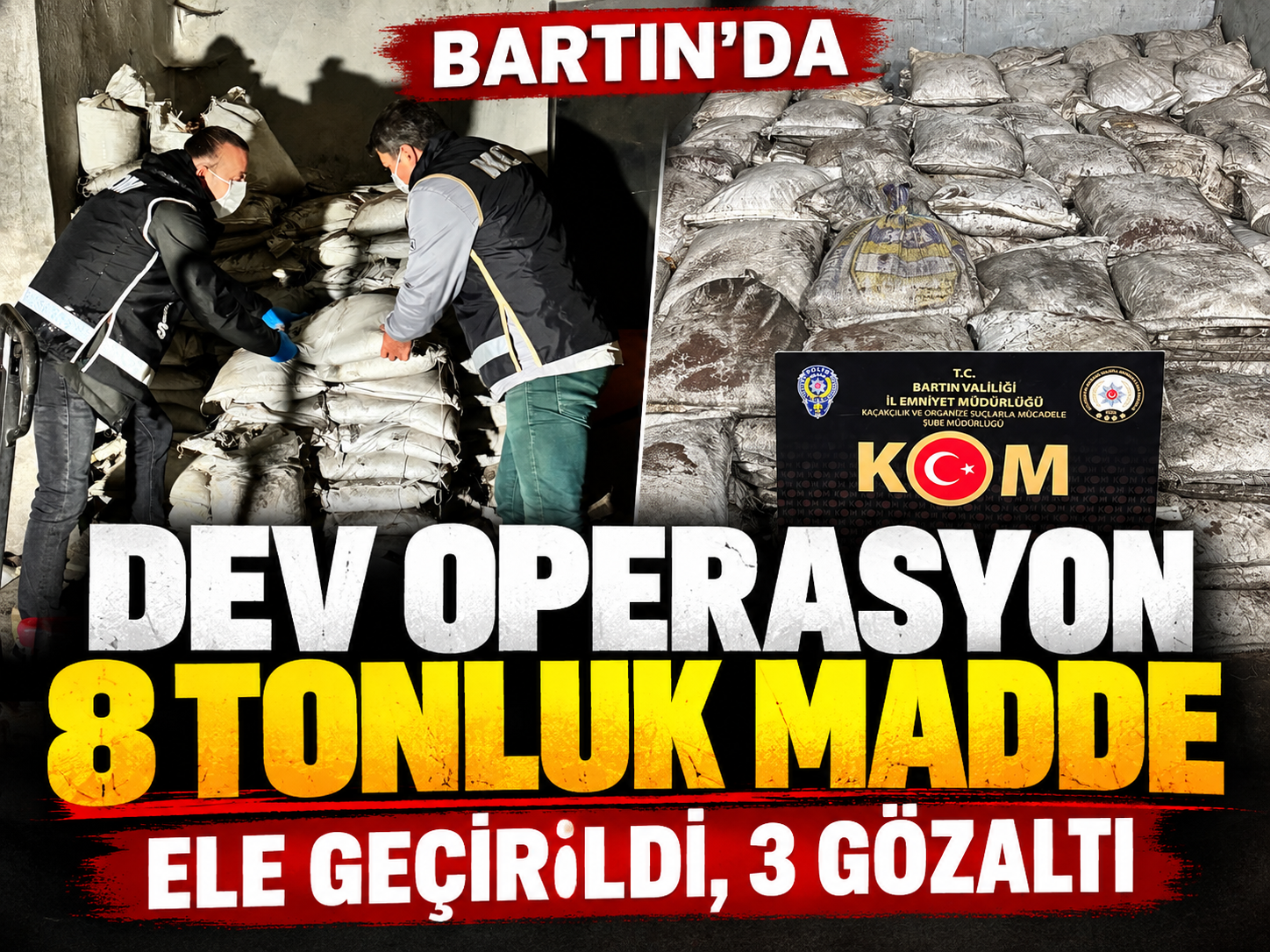 Bartın’da dev operasyon: 8 tonluk madde ele geçirildi, 3 gözaltı